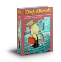I draghi di Komodo - I Libri - Sergio Figuccia