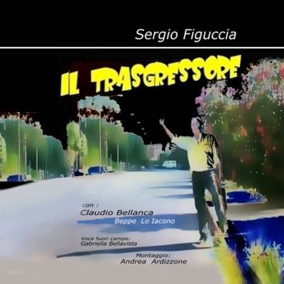 Il Trasgressore - I corti satirici - Sergio Figuccia